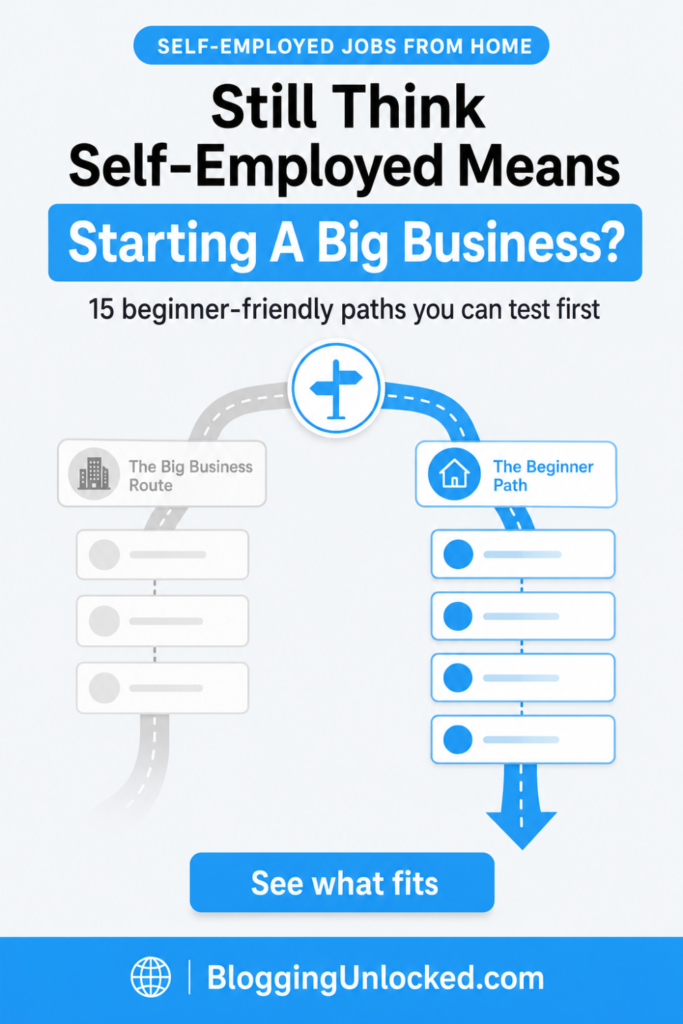 Vertical Pinterest pin showing a blue and white decision-path graphic about self employed jobs from home and testing beginner-friendly options before starting a big business.