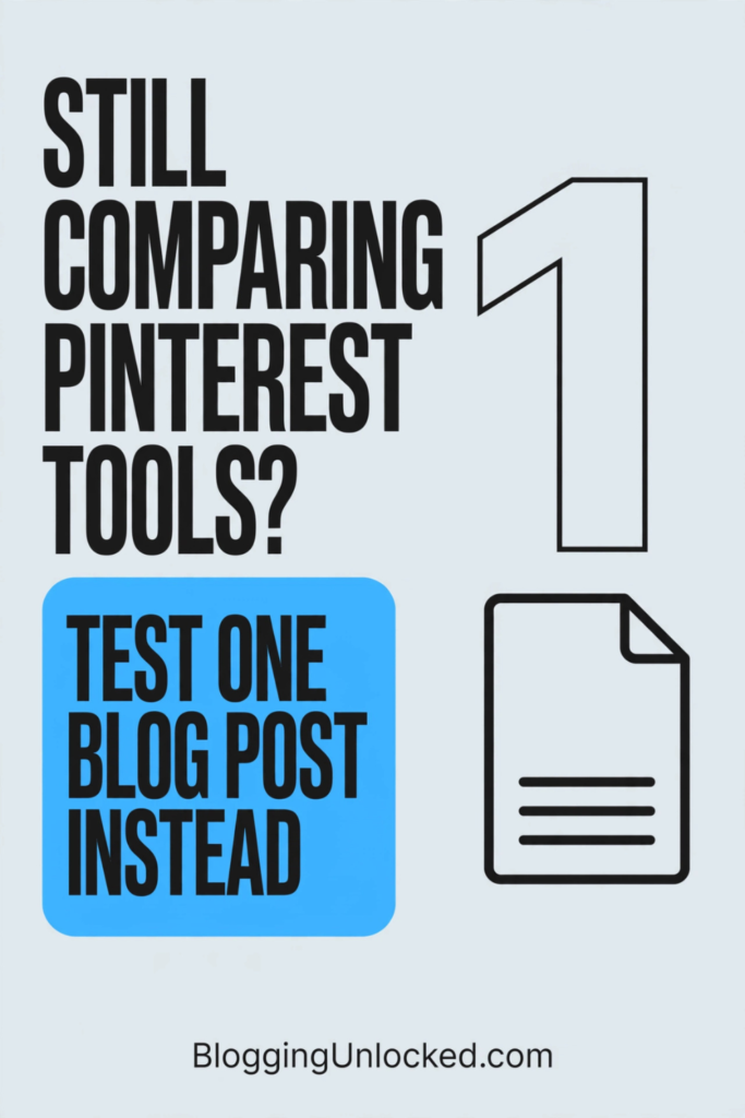 Vertical soft blue-gray Pinterest pin reading “Still Comparing Pinterest Tools? Test One Blog Post Instead,” with a large outlined number one, a blank blog-document symbol, and the BloggingUnlocked.com footer.